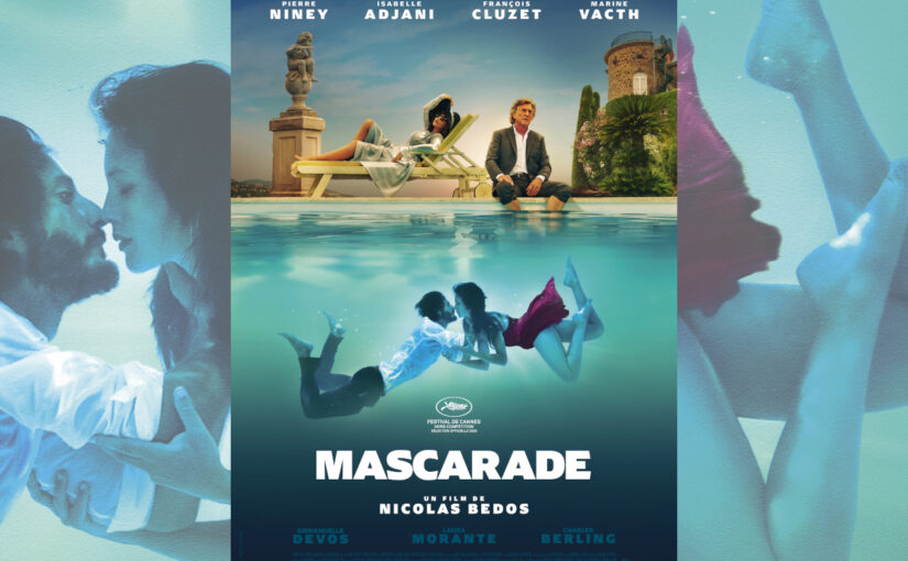 Glitter and Shadows on the Côte d’Azur: Inside Nicolas Bedos’ Mascarade